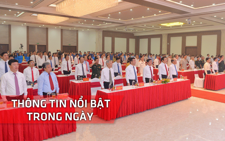 Nghệ An: Thông tin nổi bật ngày 17/5