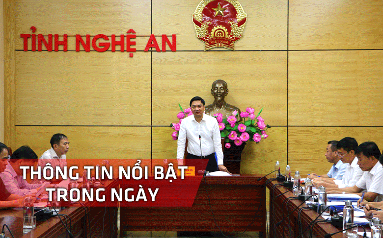 Nghệ An: Thông tin nổi bật ngày 10/6