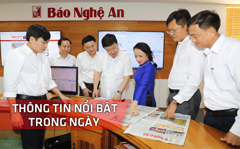 Nghệ An: Thông tin nổi bật ngày 19/6