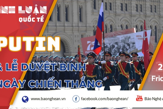 Vì sao Putin quyết thực hiện lễ duyệt binh ngày Chiến thắng? 