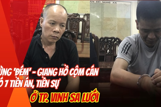 Hùng ‘đém’ - giang hồ cộm cán có 7 tiền án, tiền sự ở TP. Vinh sa lưới