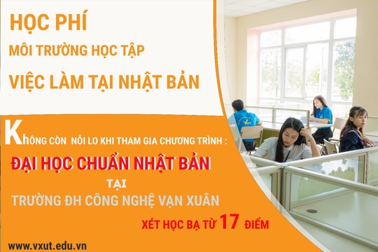 Học phí không còn là nỗi lo của tân sinh viên năm 2020, Trường Đại học Công nghệ Vạn Xuân