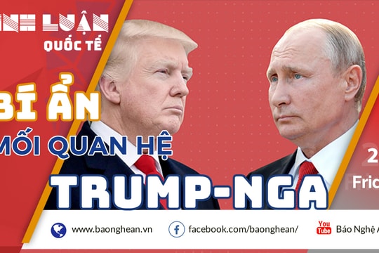 Bí ẩn trong mối quan hệ giữa Tổng thống Trump và Nga