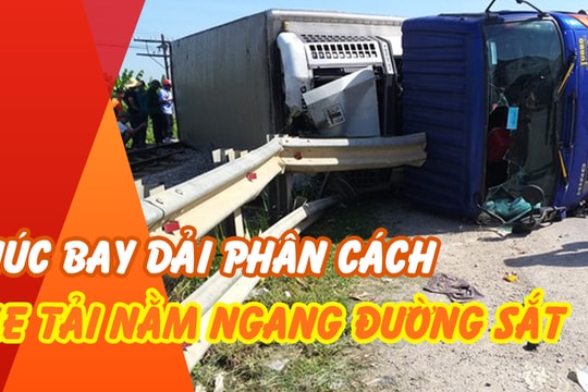 Hiện trường vụ lật xe tải, vắt ngang đường sắt ở Nghệ An