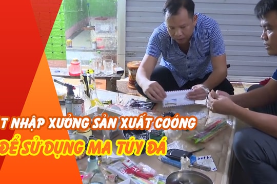 Đột nhập ổ sản xuất coóng để sử dụng ma túy đá ở Nghệ An 