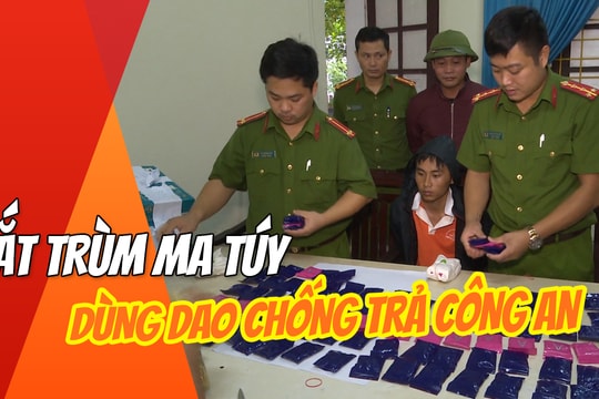 Dùng dao nhọn chống trả công an, đối tượng buôn ma túy sa lưới pháp luật