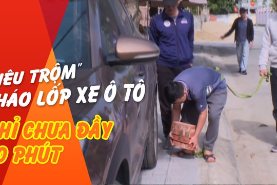 Xem cảnh “siêu trộm” tháo lốp xe ô tô chỉ chưa đầy 10 phút