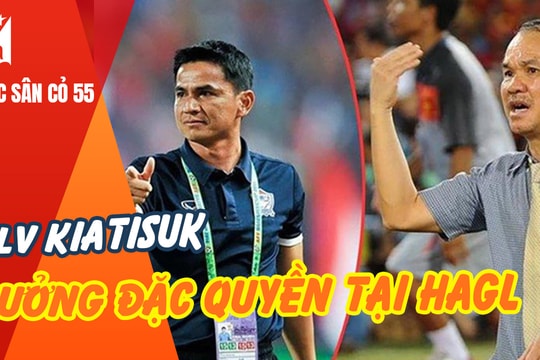 HLV Kiatisuk hưởng đặc quyền tại HAGL; MU 'văng' khỏi Champions League