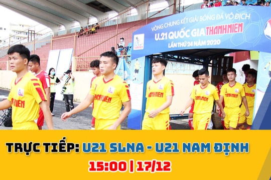 TRỰC TIẾP: U21 Sông Lam Nghệ An - U21 Nam Định (15:00)