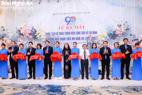 Ra mắt cuốn 'Lịch sử Đoàn Thanh niên Cộng sản Hồ Chí Minh và phong trào thanh thiếu nhi Nghệ An'
