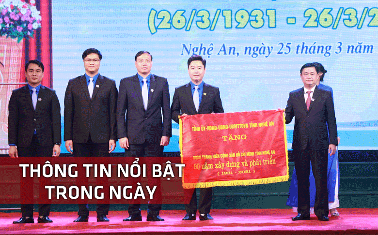 Nghệ An: Thông tin nổi bật ngày 25/3