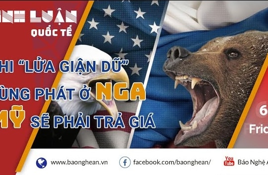 Khi 'lửa giận dữ' bùng phát ở Nga, Mỹ sẽ phải trả giá