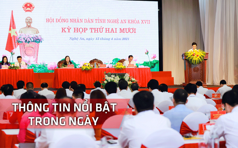 Nghệ An: Thông tin nổi bật ngày 15/4