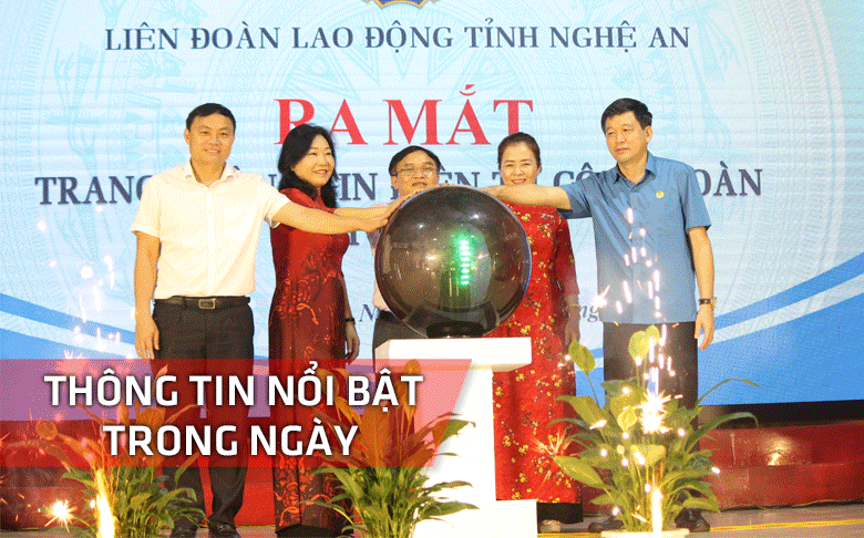 Nghệ An: Thông tin nổi bật ngày 25/4