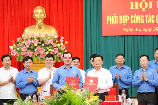 Đảng đoàn Tổng LĐLĐ Việt Nam và Ban Thường vụ Tỉnh ủy Nghệ An ký kết Chương trình phối hợp công tác 
