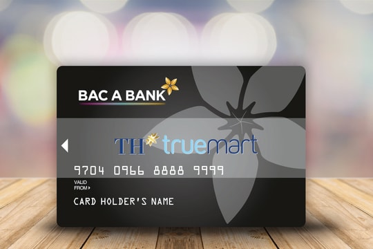 Hưởng trọn tiện ích tối ưu từ thẻ đồng thương hiệu BAC A BANK - TH truemart