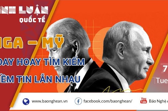Trước cuộc gặp Putin - Biden: Nga – Mỹ loay hoay tìm kiếm niềm tin
