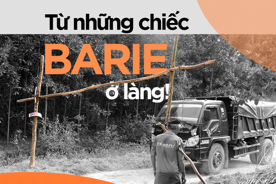 Từ những chiếc barie ở làng!