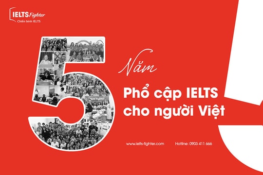 IELTS Fighter -  Hành trình 5 năm phổ cập IELTS cho người Việt