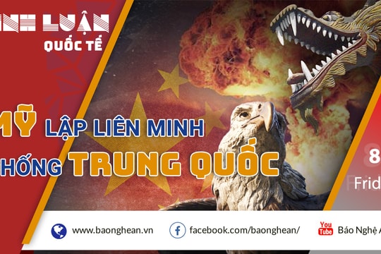 Mỹ lập liên minh chống Trung Quốc, Bắc Kinh tố Washington 'kéo bè, kết đảng'