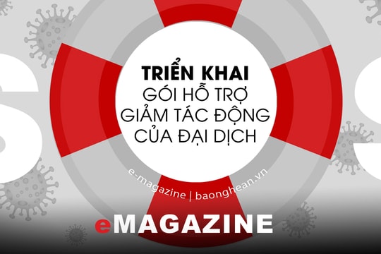 Triển khai gói hỗ trợ giảm tác động của đại dịch: Bài 1: Ý nghĩa, hiệu quả thiết thực