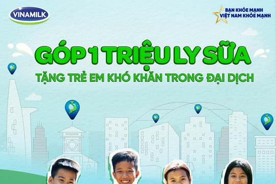 Một triệu ly sữa cho trẻ em khó khăn 'Cùng góp điểm xanh, cho Việt Nam khỏe mạnh'