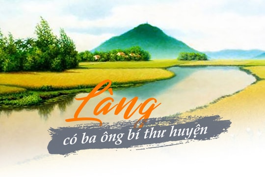 Chuyện về ngôi làng có ba ông bí thư huyện 