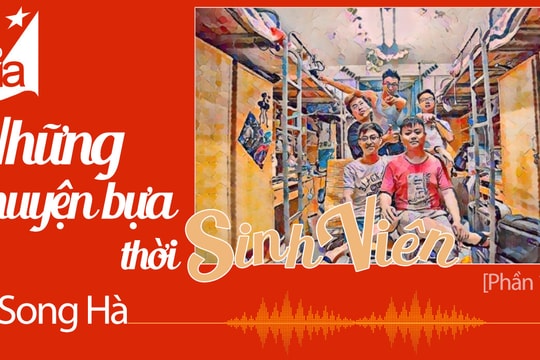 Đọc truyện đêm khuya: Những chuyện bựa thời sinh viên: Phần 1,2,3 (Tác giả: Song Hà)