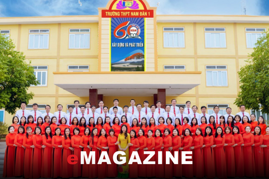 Trường THPT Nam Đàn I: Hành trình 60 năm tiên phong trên quê hương Bác Hồ
