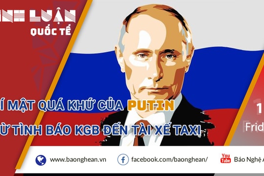 Bí mật quá khứ của Putin: Từ tình báo KGB đến tài xế taxi