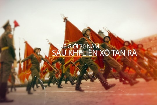 Tướng Cương nhận định tình hình thế giới 30 năm sau khi Liên Xô tan rã