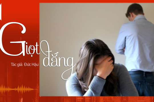 Đọc truyện đêm khuya: Giọt đắng (Nhà văn Đức Hậu)