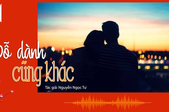 Tản văn hay: Dỗ dành cũng khác (Nhà văn Nguyễn Ngọc Tư) 