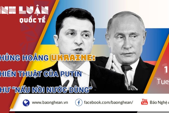 Khủng hoảng Ukraine: Chiến thuật của Putin như 'nấu nồi nước dùng'