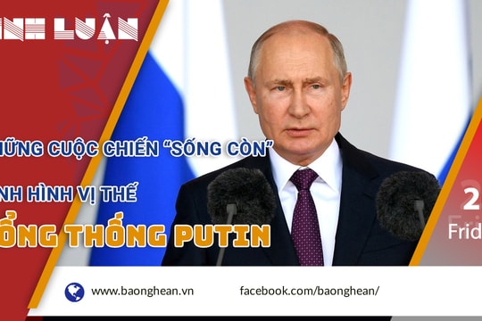 Những cuộc chiến 'sống còn' định hình vị thế Tổng thống Putin