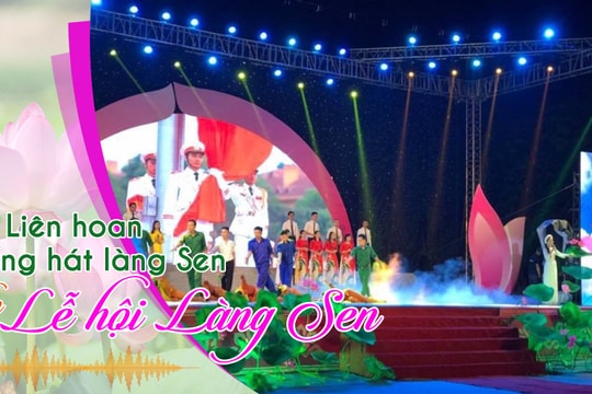 Tiếng Nghệ: Từ Liên hoan tiếng hát làng Sen đến Lễ hội Làng Sen