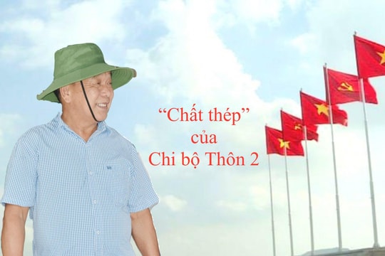 'Chất thép' của Chi bộ thôn 2