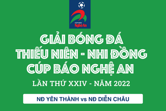 [TRỰC TIẾP] Trận Tứ kết Nhi đồng Yên Thành - Nhi đồng Diễn Châu