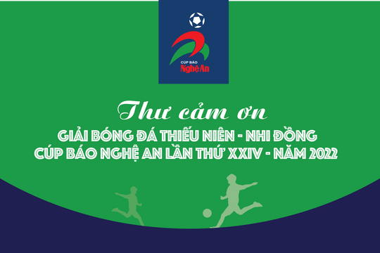 Thư cảm ơn từ Ban Tổ chức Giải Bóng đá Thiếu niên - Nhi đồng Cúp Báo Nghệ An năm 2022
