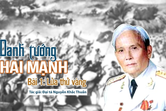 Danh tướng Hai Mạnh: Bài 1: Lửa thử vàng