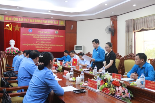 Toạ đàm trao đổi kinh nghiệm giữa Công đoàn tỉnh Nghệ An và Công đoàn tỉnh Xiêng Khoảng