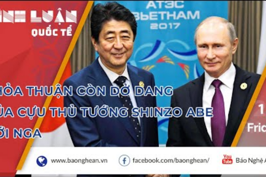 Thỏa thuận còn dở dang của cố Thủ tướng Shinzo Abe với Nga