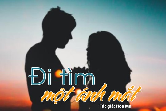 Đọc truyện đêm khuya: Đi tìm một ánh mắt