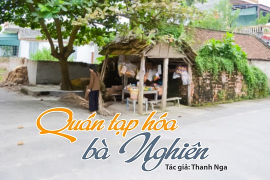 Tản văn hay: Quán tạp hóa bà Nghiên