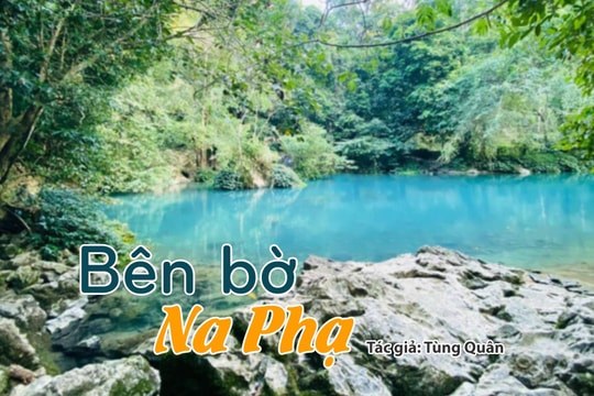 Đọc truyện đêm khuya: Bên bờ Na Phạ