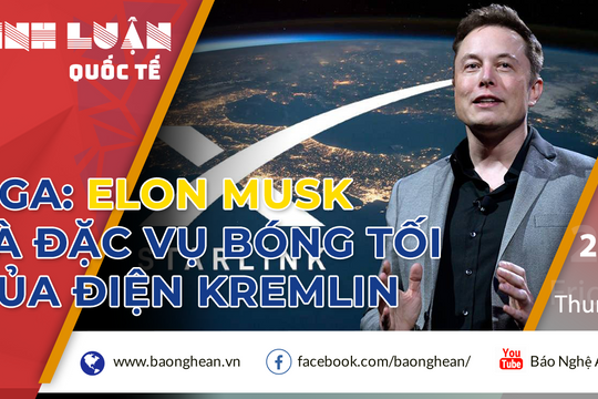 Nga: Elon Musk là "đặc vụ bóng tối" của Điện Kremlin