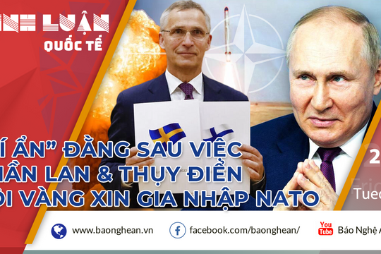 Vội vàng gia nhập liên minh, Phần Lan và Thuỵ Điển mắc kẹt giữa NATO và Nga 