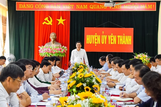 Phó Bí thư Tỉnh ủy Nghệ An Hoàng Nghĩa Hiếu làm việc với Ban Thường vụ Huyện ủy Yên Thành