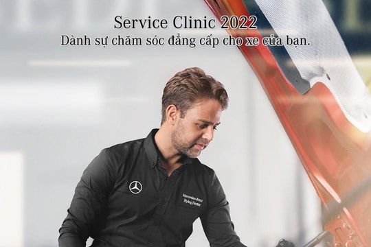 Chương trình ‘Service Clinic 2022’ - Kiểm tra ‘sức khỏe’ xe Mercedes-Benz miễn phí cùng chuyên gia nước ngoài 