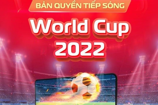 Viettel TV360 có bản quyền tiếp sóng đầy đủ 64 trận World Cup 2022